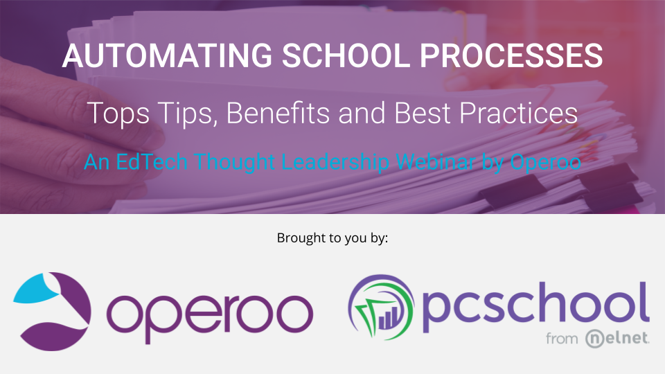 PCSchool TH!NK Webinar Series_ Best Practices for Automating School Processes