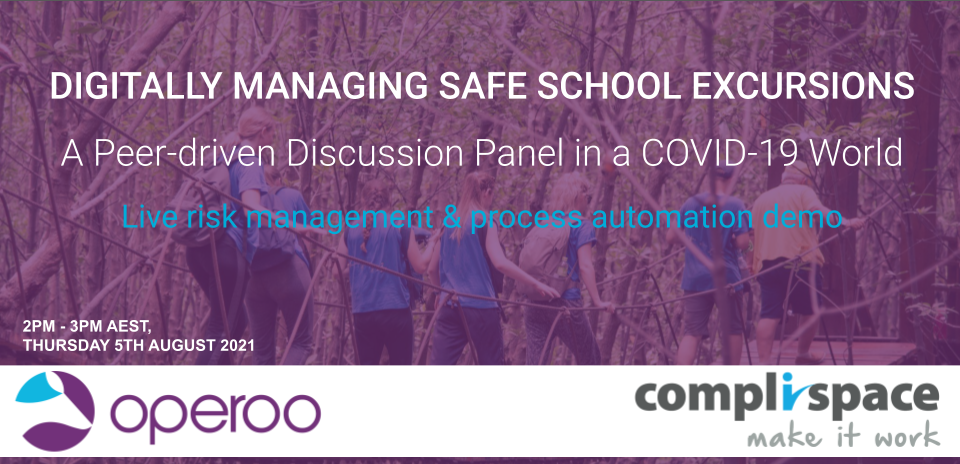 Digitally managing safe school excursions – a panel discussion with Operoo and CompliSpace